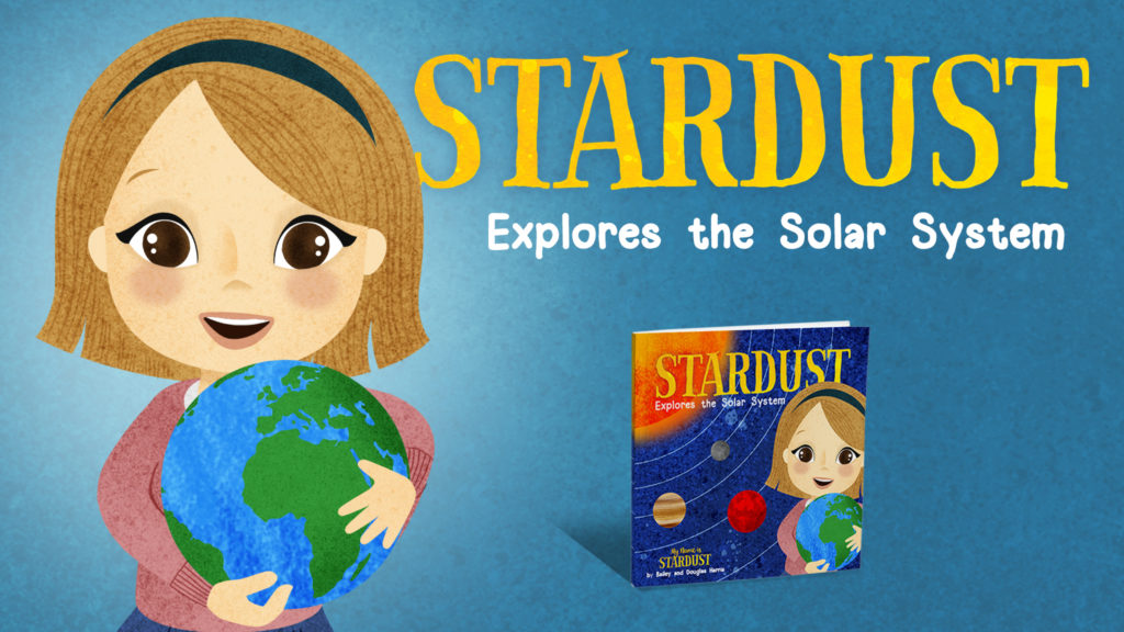 Stardust Explores the Solar System by Bailey Harris and Douglas Harris